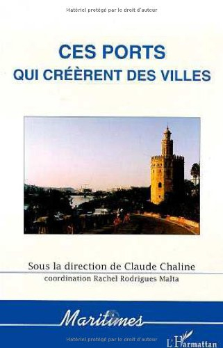 Ces ports qui créèrent des villes