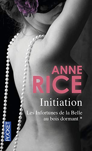 Les infortunes de la Belle au bois dormant. Vol. 1. Initiation