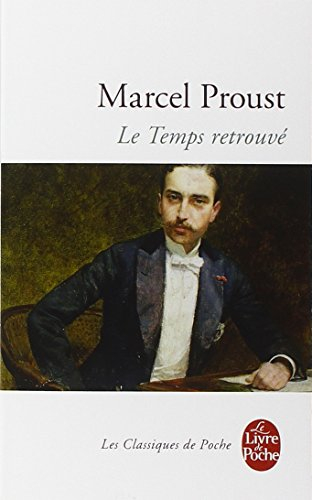 A la recherche du temps perdu. Le temps retrouvé