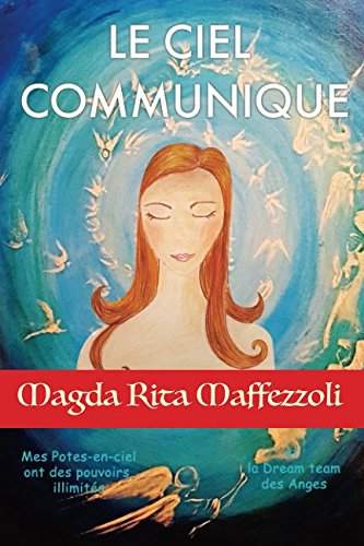 Le ciel communique: Mes Potes-en-ciel ont des pouvoirs illimités