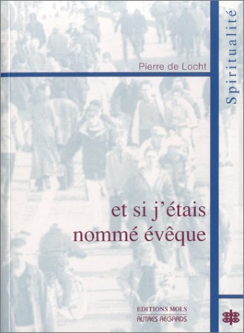 Et si j'étais nommé évêque ?