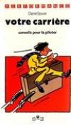 Votre carrière : conseils pour la piloter