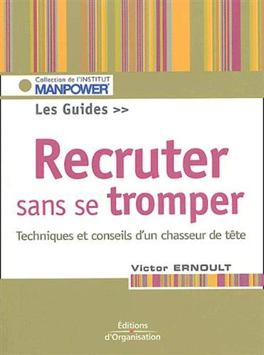 Recruter sans se tromper : techniques et conseils d'un chasseur de tête