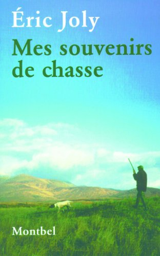 Mes souvenirs de chasse