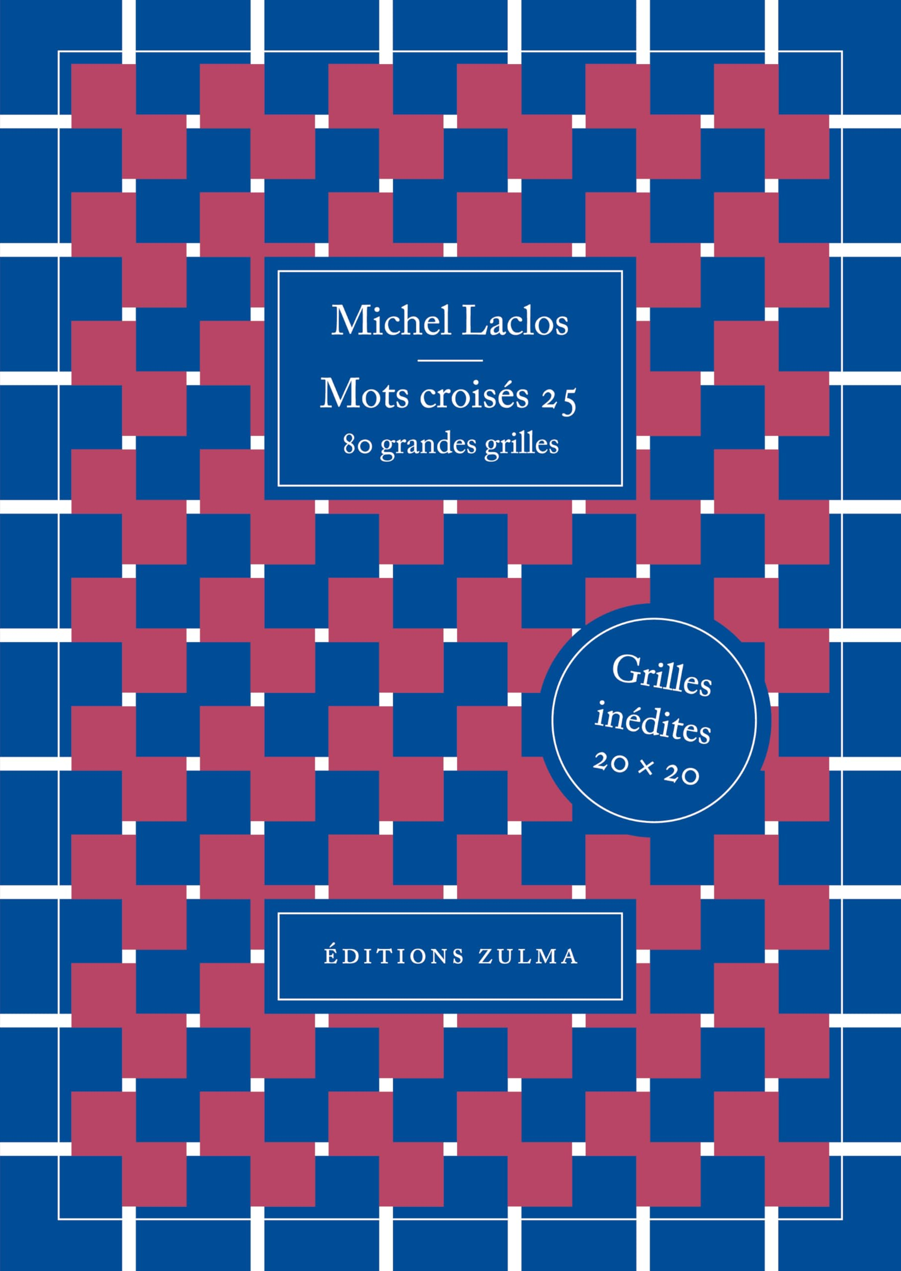 Mots croisés. Vol. 25. 80 grandes grilles : grilles inédites 20 x 20