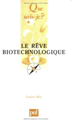 Le rêve biotechnologique