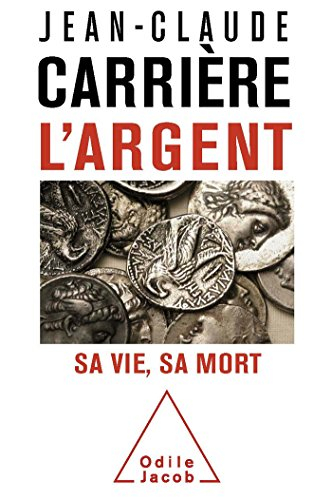 L'argent : sa vie, sa mort