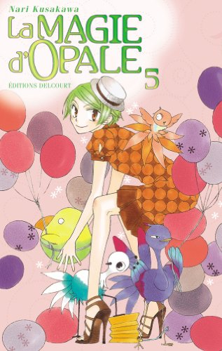 La magie d'Opale. Vol. 5