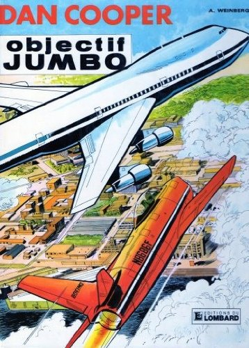 Dan Cooper. Vol. 22. Objectif jumbo