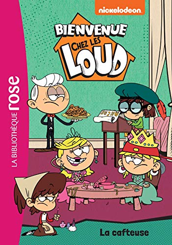 Bienvenue chez les Loud. Vol. 10. La cafteuse
