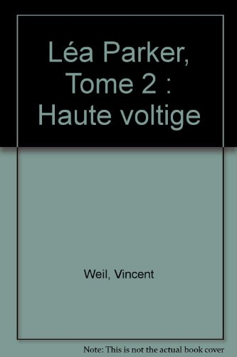 Léa Parker. Vol. 2. Haute voltige