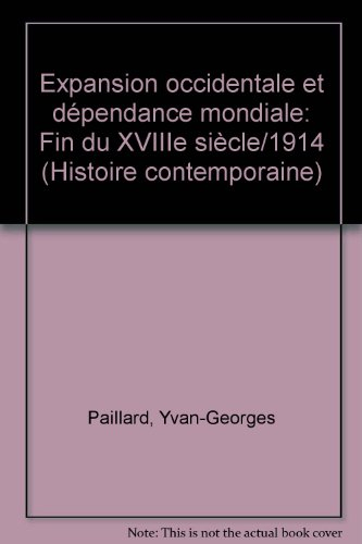 expansion occidentale et dependance mondiale. fin du xviiième siècle/1914