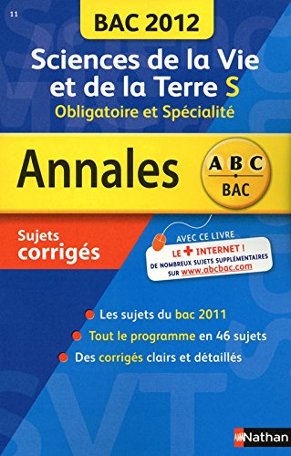 Sciences de la vie et de la Terre S, obligatoire et spécialité : bac 2012, sujets corrigés