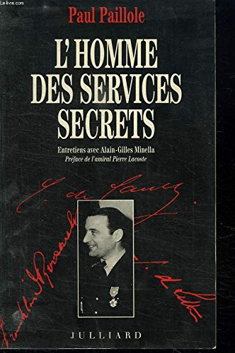 paul paillole : l'homme des services secrets. entretiens avec alain-gilles minella