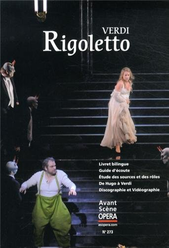 Avant-scène opéra (L'), n° 273. Rigoletto : melodramma en trois actes