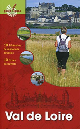 Val de Loire : de Sancerre à Saumur : 10 itinéraires de randonnée détaillés, 10 fiches découverte