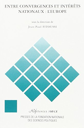 entre convergences et intérêts nationaux : l'europe