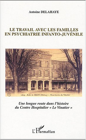 Le travail avec les familles en psychiatrie infanto-juvénile : une longue route dans l'histoire du C