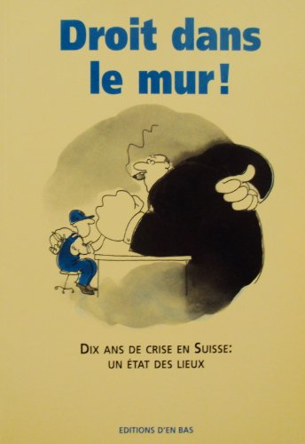 Droit dans le mur !