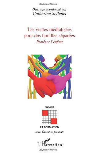 Les visites médiatisées pour des familles séparées : protéger l'enfant