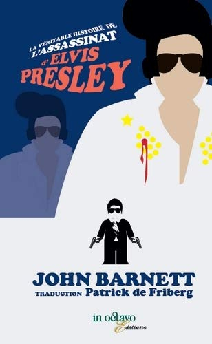 La véritable histoire de l'assassinat d'Elvis Presley, qui était pourtant très vivant (car assurer l