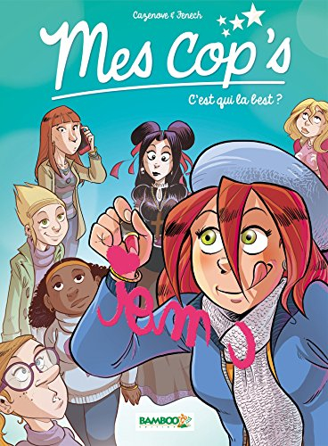 Mes cop's. Vol. 2. C'est qui la best ?