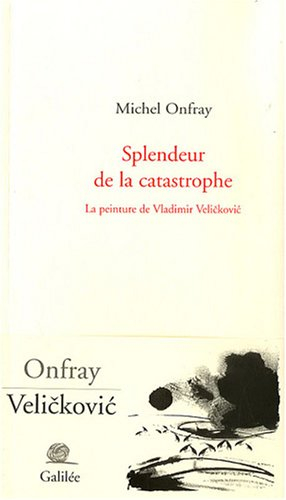Splendeur de la catastrophe : la peinture de Vladimir Vélickovic