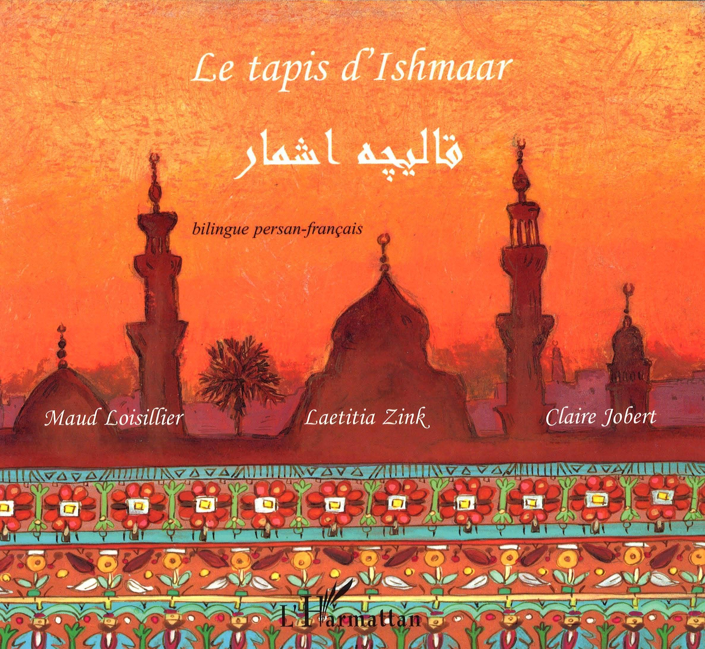 Le tapis d'Ishmaar : bilingue persan-français