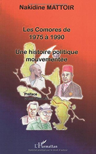 Les Comores de 1975 à 1990 : une histoire politique mouvementée