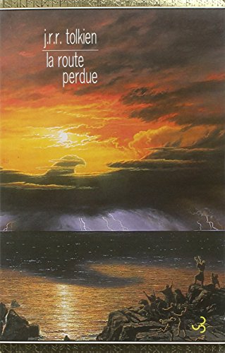 Histoire de la Terre du Milieu. La route perdue : et autres textes : langues et légendes avant Le se