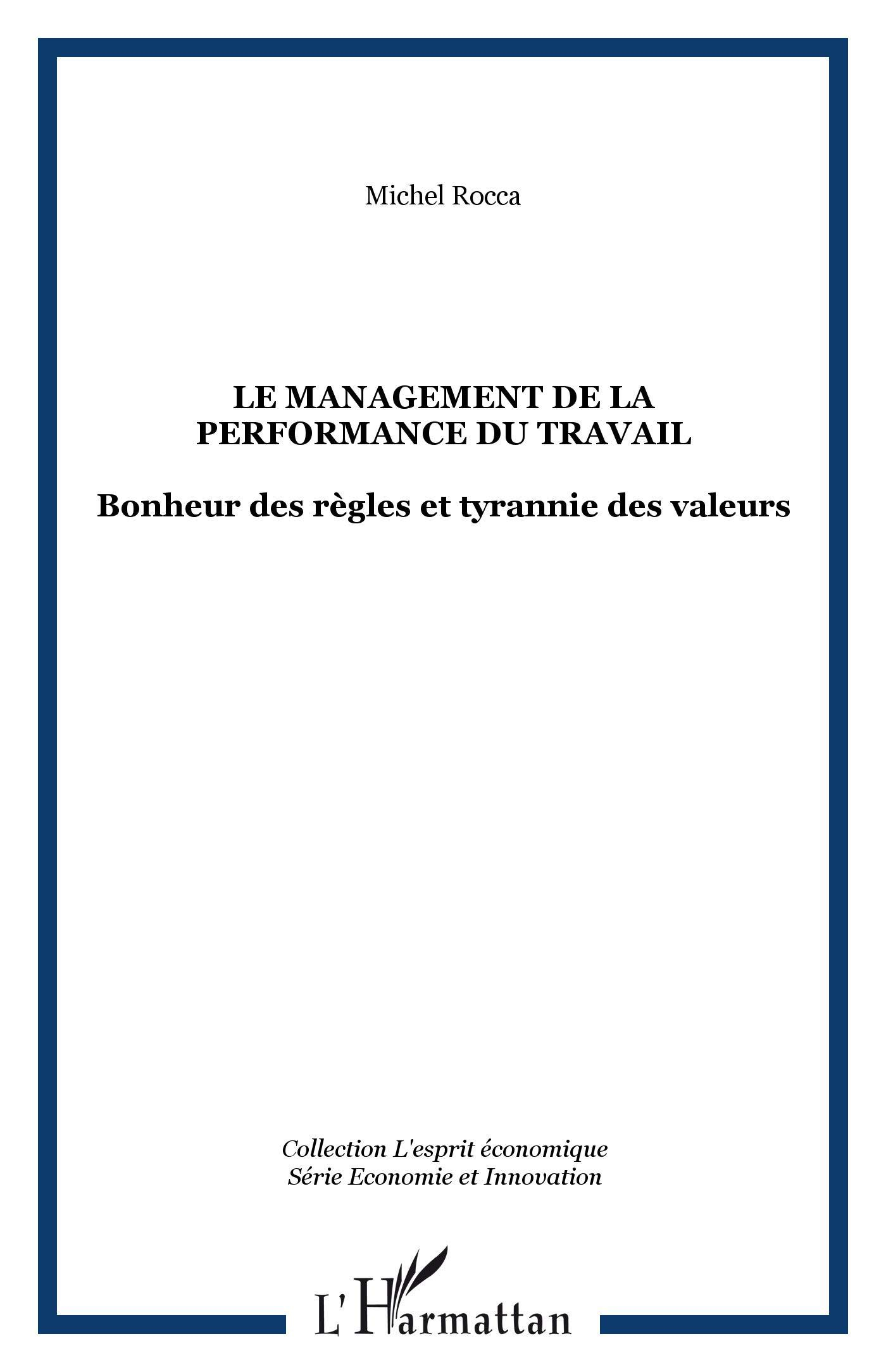 Le management de la performance du travail : bonheur des règles et tyrannie des valeurs