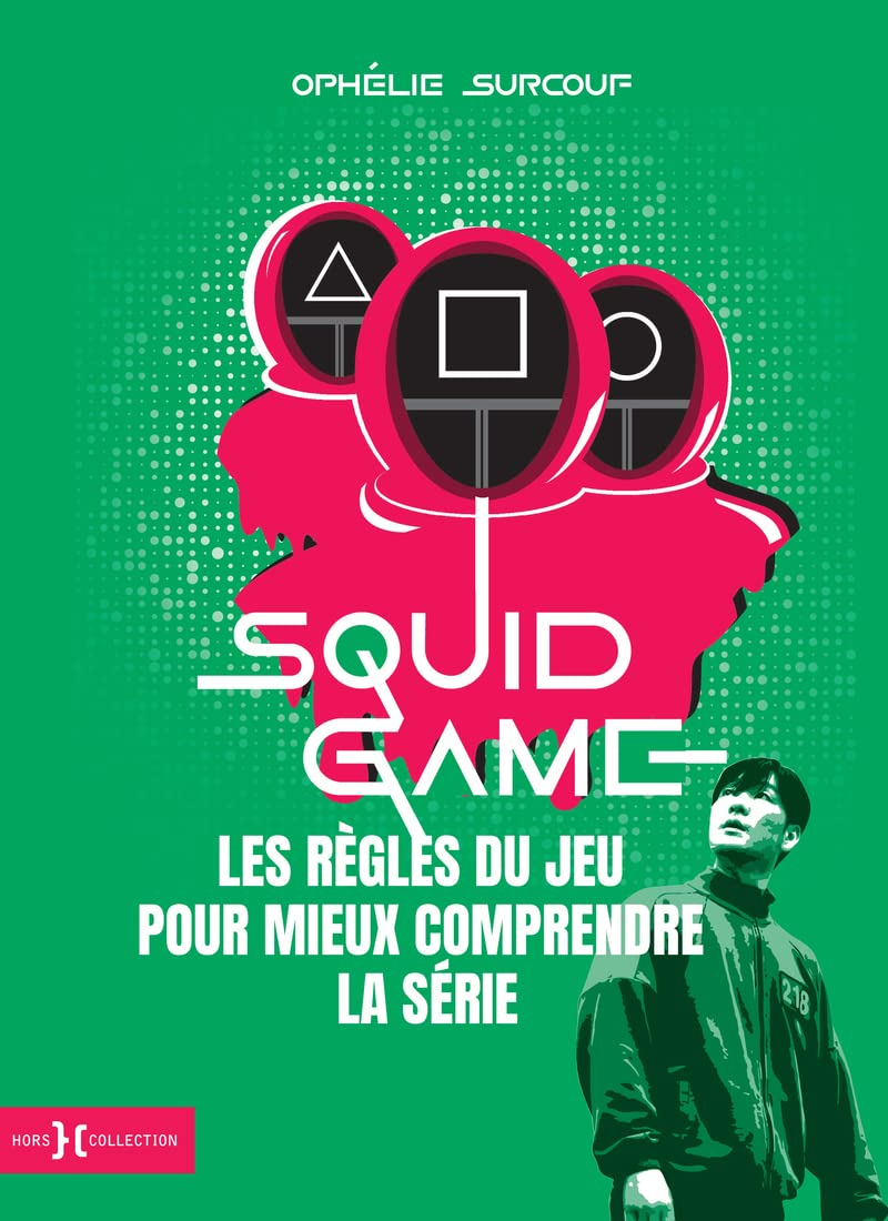 Squid game : les règles du jeu pour mieux comprendre la série