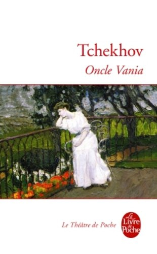 Oncle Vania : scènes de la vie de campagne en quatre actes