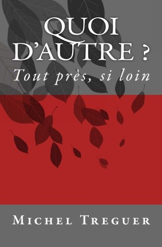 quoi d'autre ?: tout pres, si loin