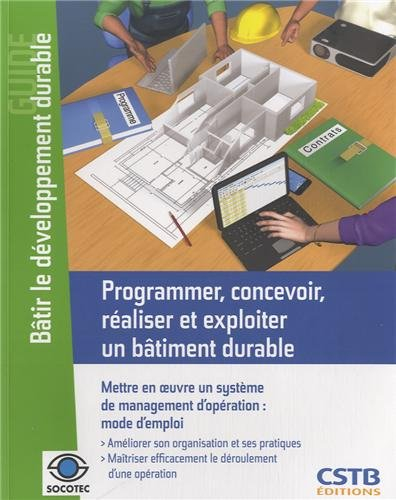 Programmer, concevoir, réaliser et exploiter un bâtiment durable : mettre en œuvre un système de man