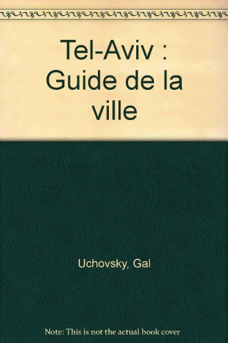 Tel-Aviv, guide de la ville
