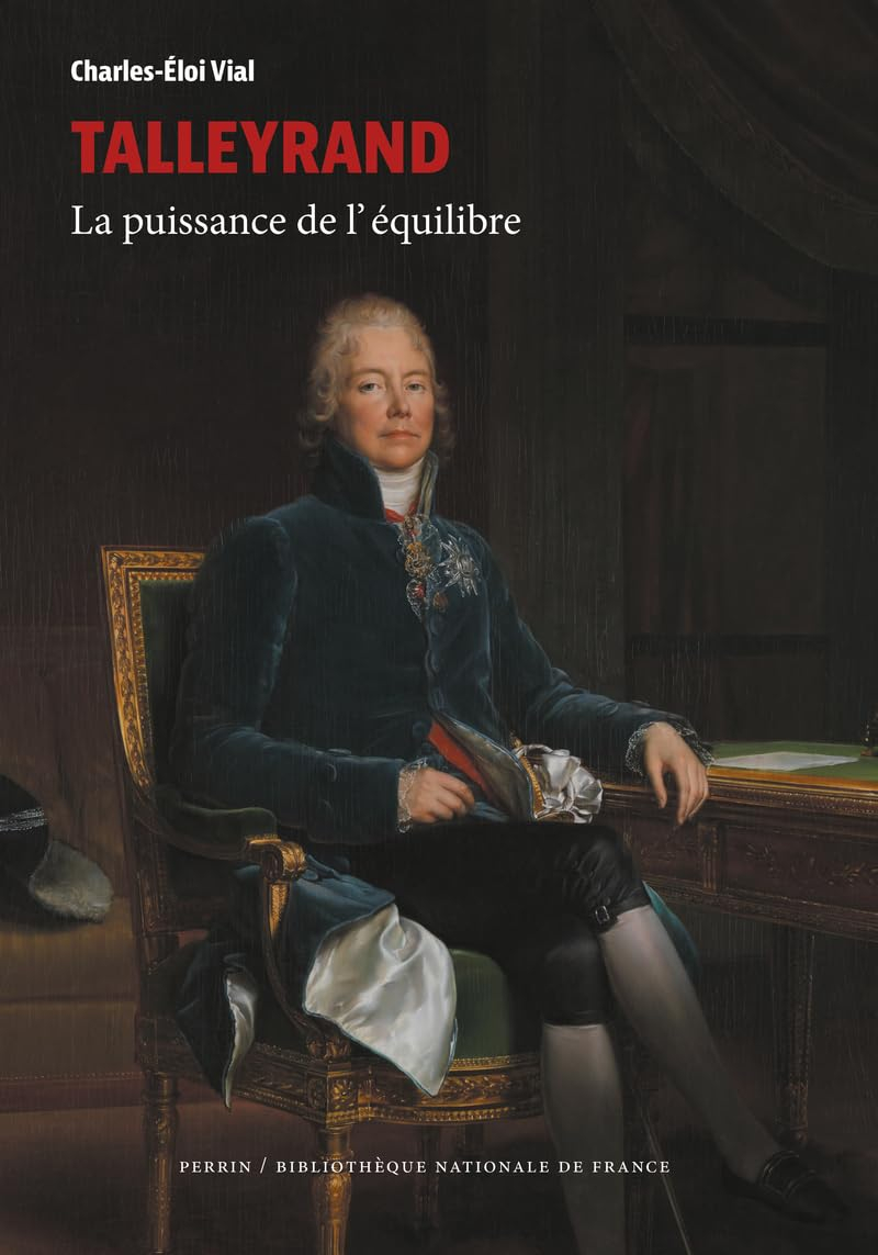 Talleyrand: La puissance de l'équilibre
