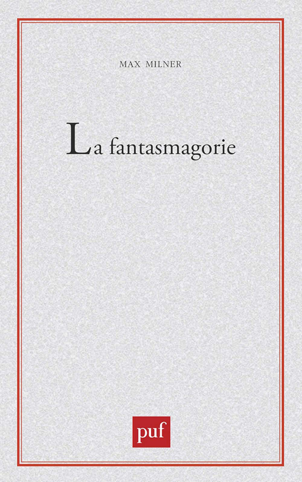 La Fantasmagorie : essai sur l'optique fantastique