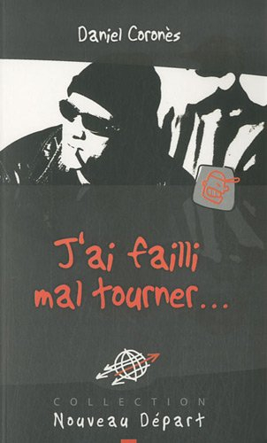 J'ai failli mal tourner...