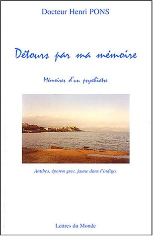 Détours par ma mémoire : mémoires d'un psychiatre