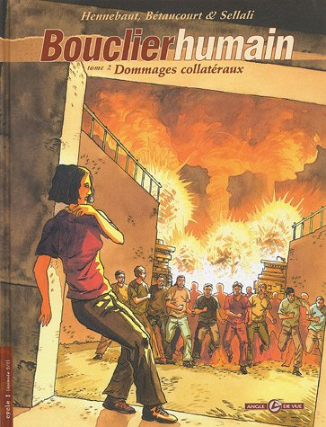 Bouclier humain. Vol. 2. Dommages collatéraux