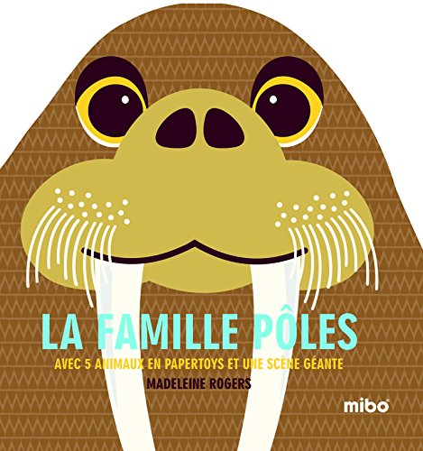 La famille pôles : avec 5 animaux en papertoys et une scène géante