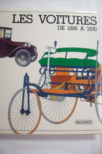 Les Voitures de 1886 à 1930