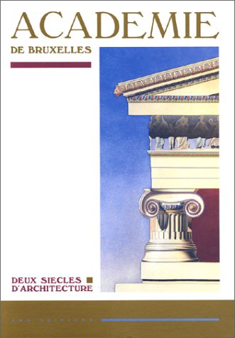 Académie de Bruxelles : deux siècles d'architecture