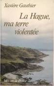 La Hague, ma terre violentée