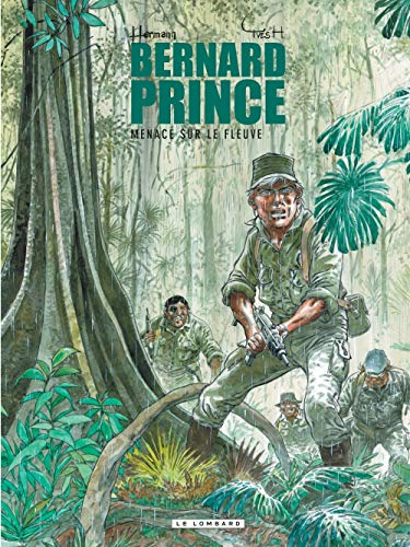 Bernard Prince. Vol. 18. Menace sur le fleuve