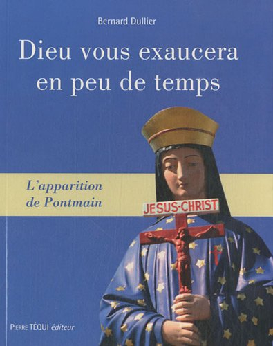 Dieu vous exaucera en peu de temps : l'apparition de Pontmain