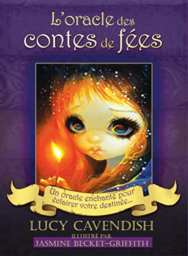 L'oracle des contes de fées : un oracle enchanté pour éclairer votre destinée...
