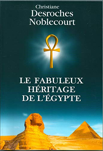 Le fabuleux héritage de l'Égypte