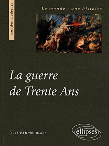 La guerre de Trente Ans
